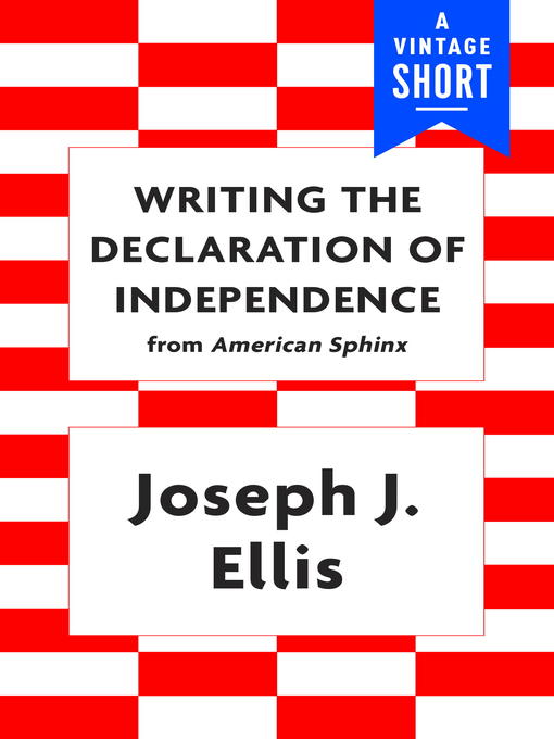Title details for Writing the Declaration of Independence by Joseph J. Ellis - Available